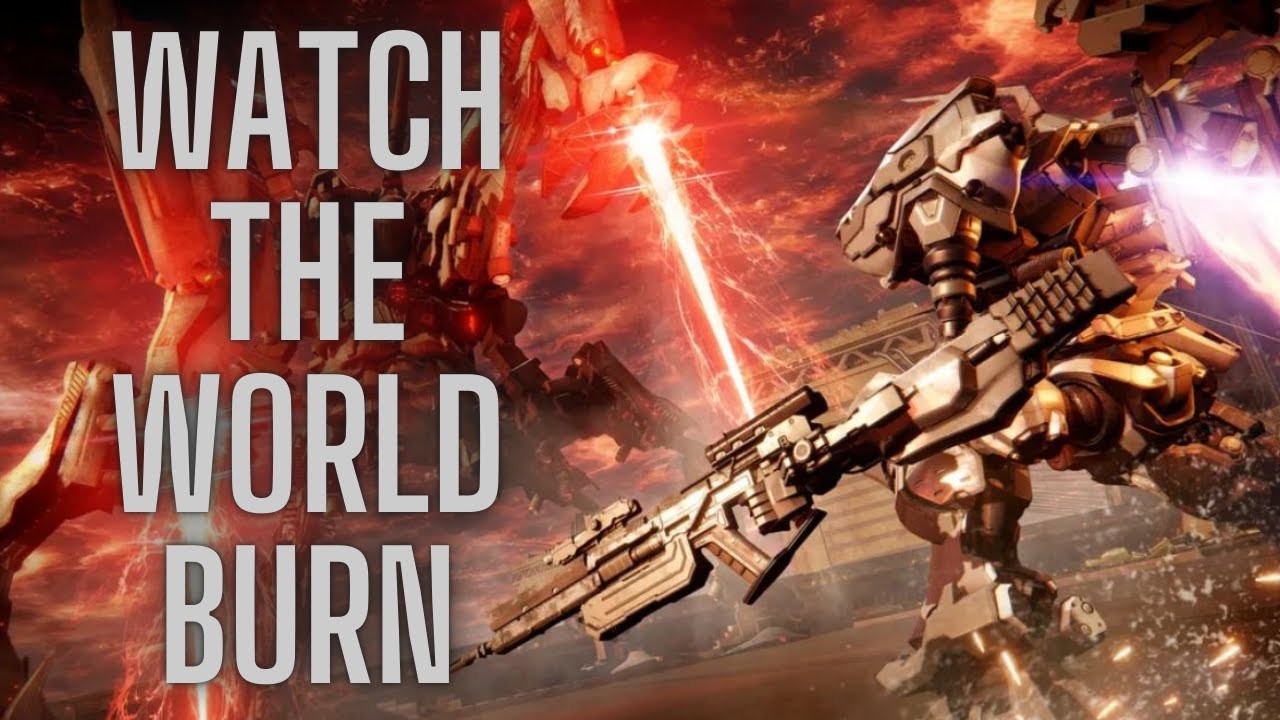 Watch The World Burn - ARMORED CORE VI【GMV】