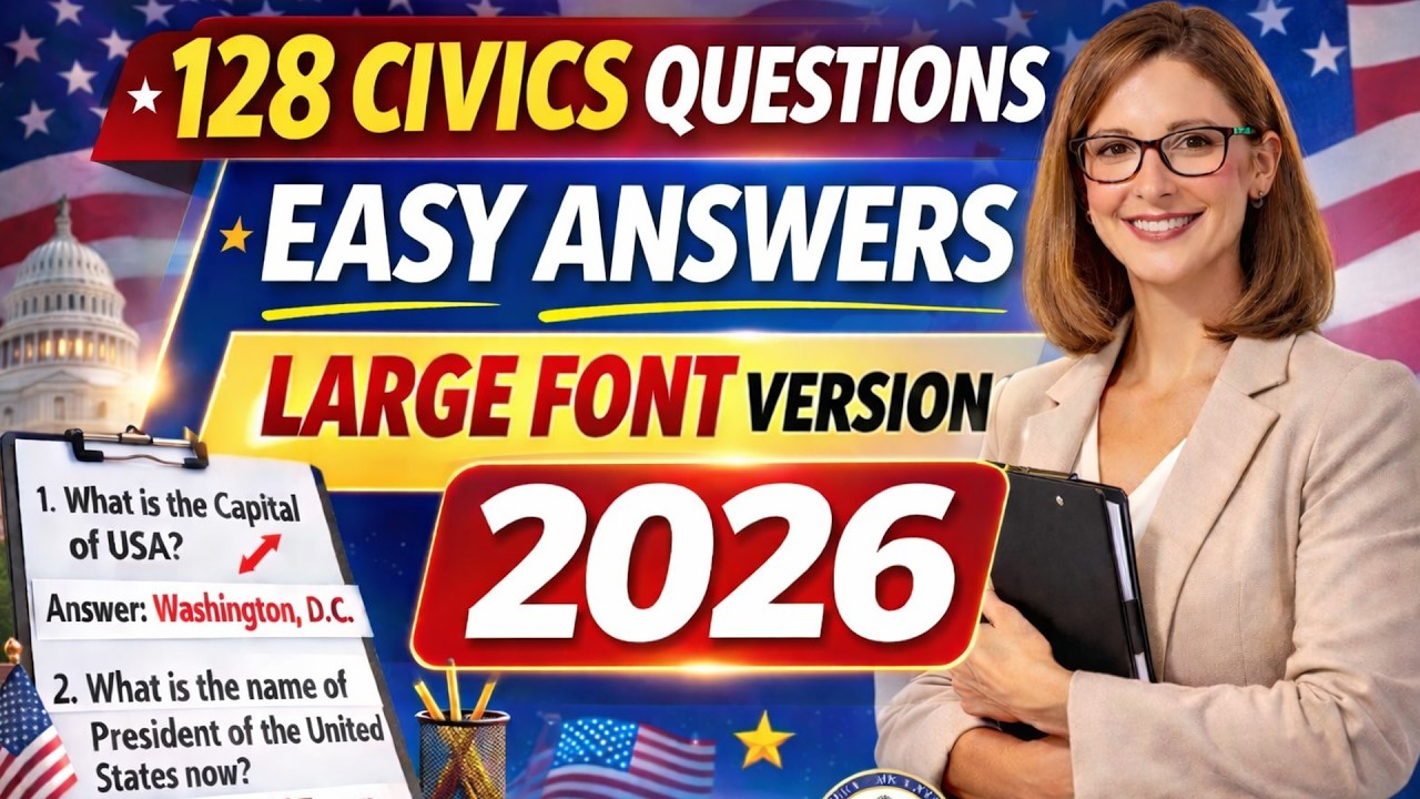 🇺🇸 128 Civics Questions 2026 for US Citizenship Interview – Easy Answers & Large Font Version
