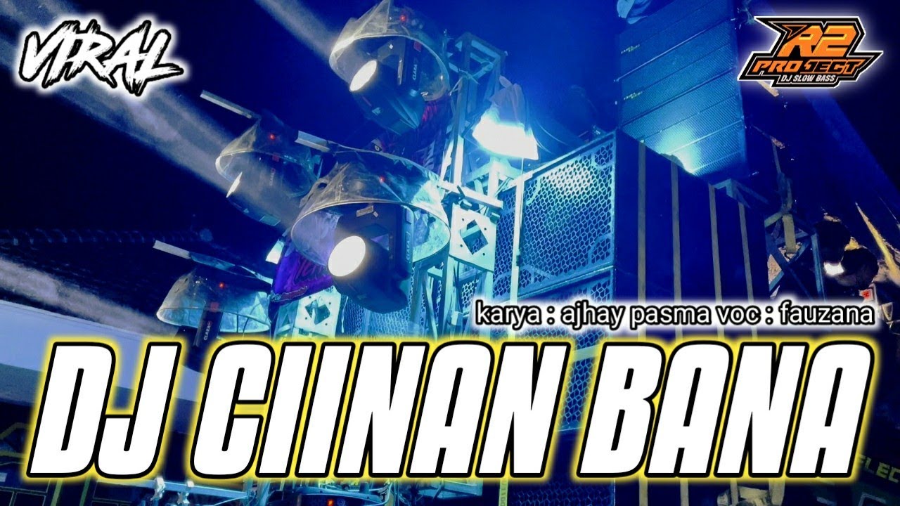 DJ CIINAN BANA || FAUZANA YANG LAGI VIRALL || by r2 project official remix