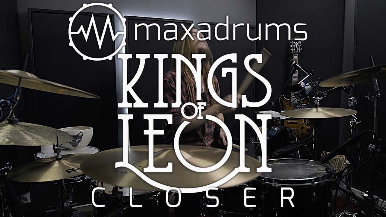 KINGS OF LEON - CLOSER Drum Cover (with transcription)