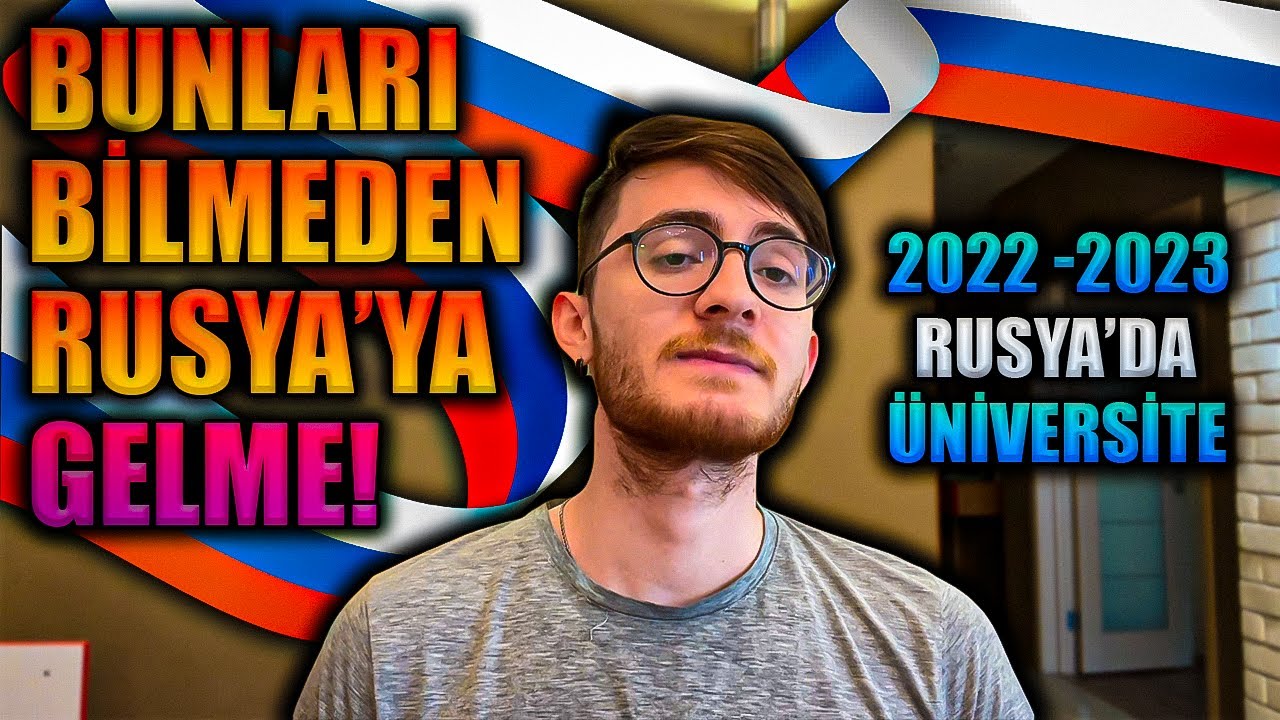 RUSYA'DA ÜNİVERSİTE HAKKINDA BİLİNMESİ GEREKİLENLER | Rusya'da Üniversite Okumak 2022-2023
