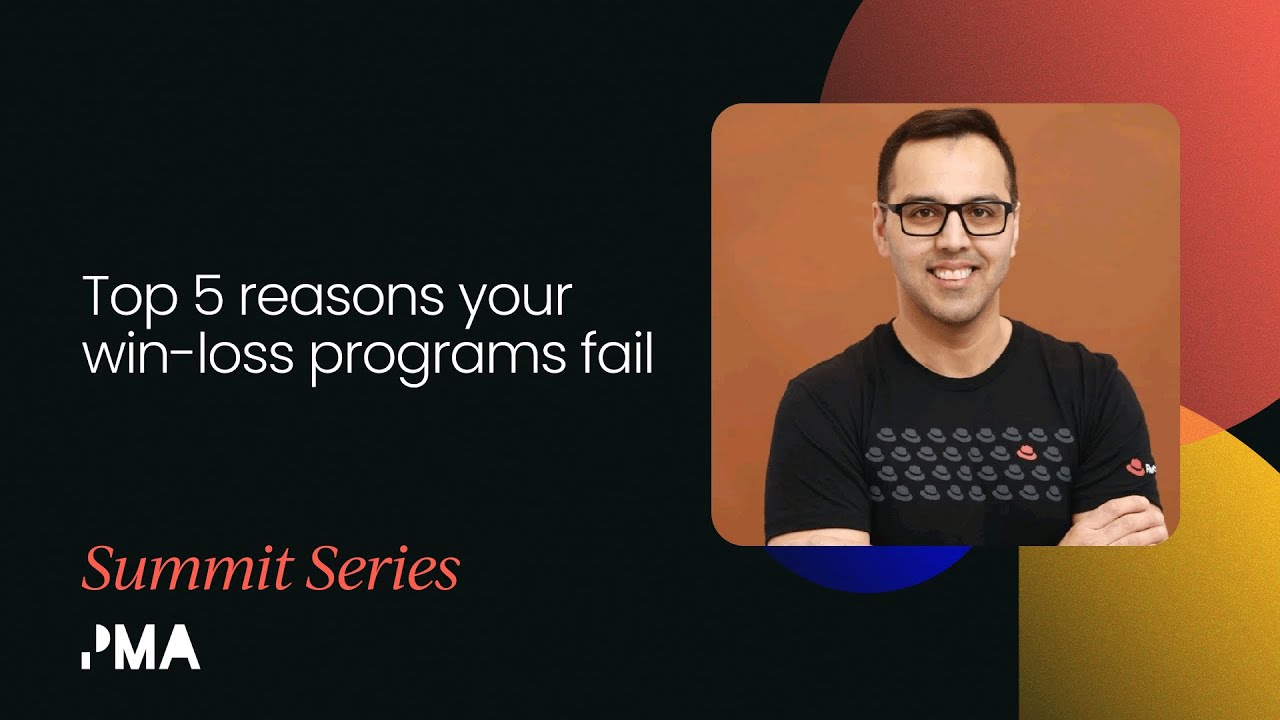 Top 5 reasons your win-loss programs fail | Masters of Product Marketing 2020