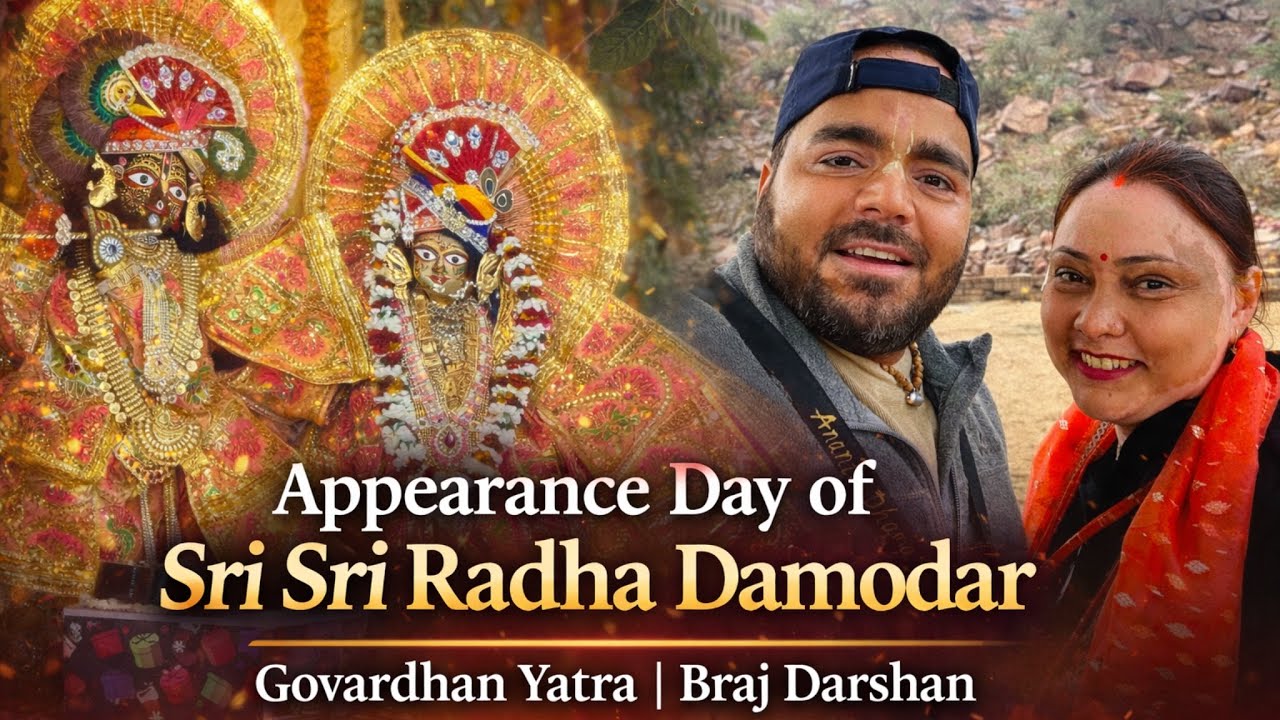 Appearance Day of Sri Sri Radha Damodar | Govardhan Yatra | Braj Darshan