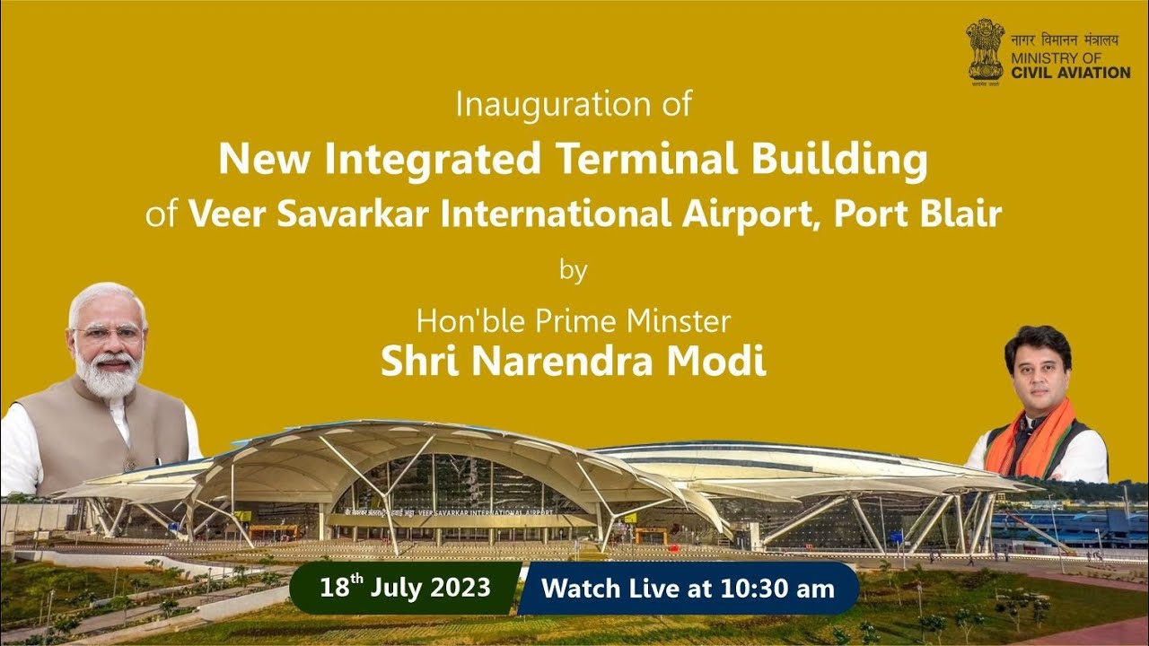 Inauguration of New Integrated Terminal Building of Veer Savarkar International Airport, Port Blair