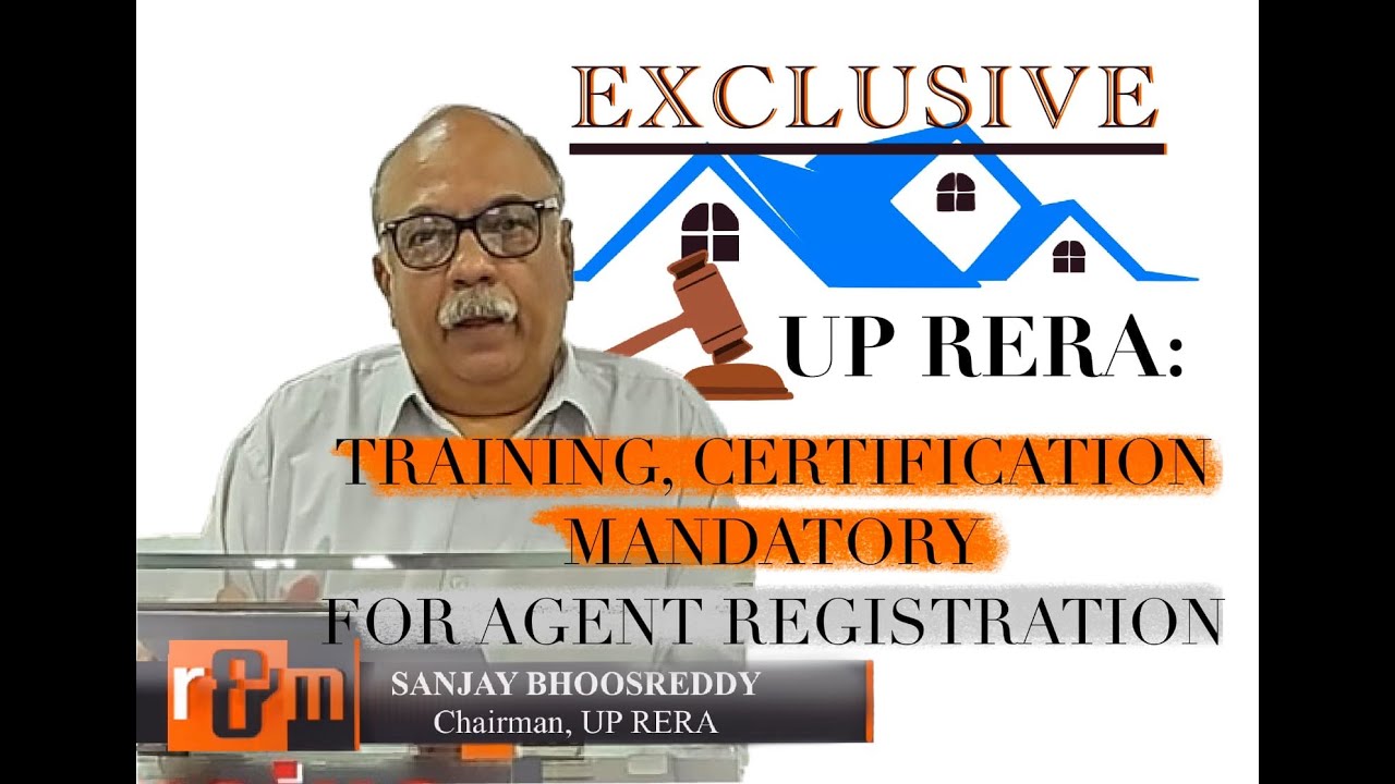 UP RERA Makes Training, Certification Mandatory For Real Estate Agents #uprera #realestatebrokers