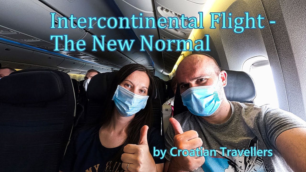 We are Flying in The New Normal - Intercontinental Flight
