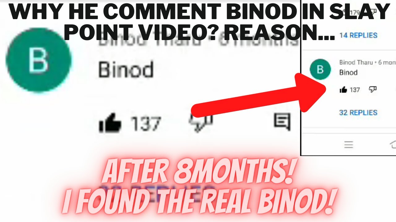I FOUND THE REAL BINOD!!! WHO IS BINOD? WHO TYPE BINOD IN SLAY POINT COMMENT? REASON!... EPIC