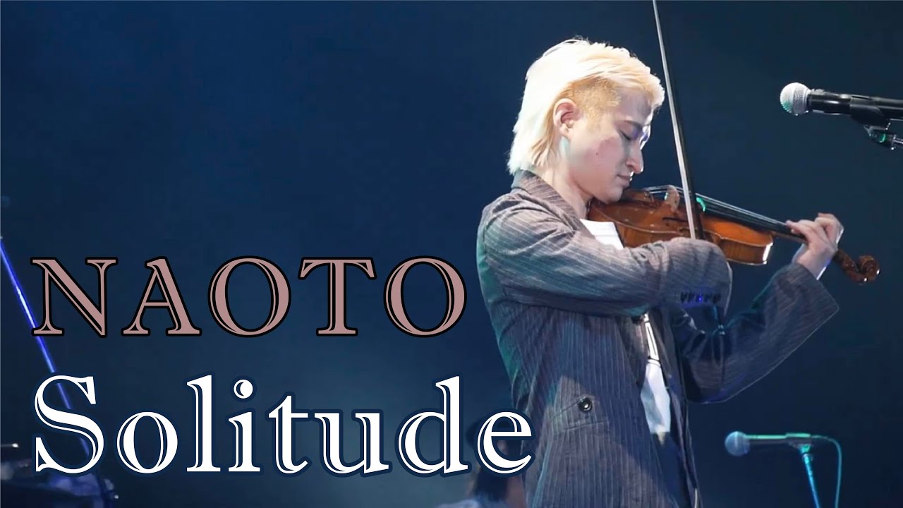 NAOTO - Solitude（NAOTO LIVE TOUR 2019 &ldquo;Polyvalent&rdquo; ver.)