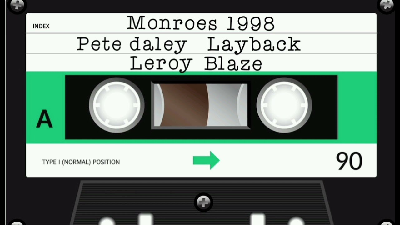 Monroes 1998 | Pete Daley Dj Sempie Dj BMW Layback Leroy Blaze