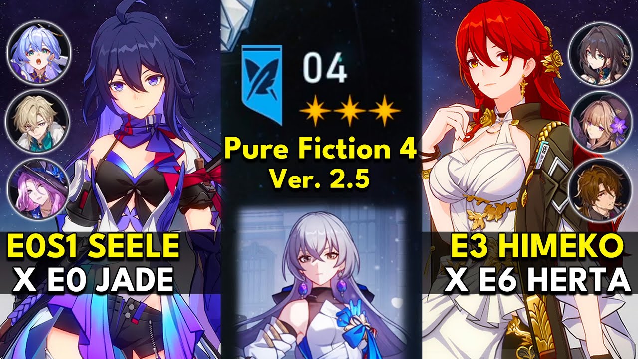 E0S1 Seele x Jade & E3 Himeko x Herta | Pure Fiction Floor 4 3 Stars | Honkai: Star Rail 2.5