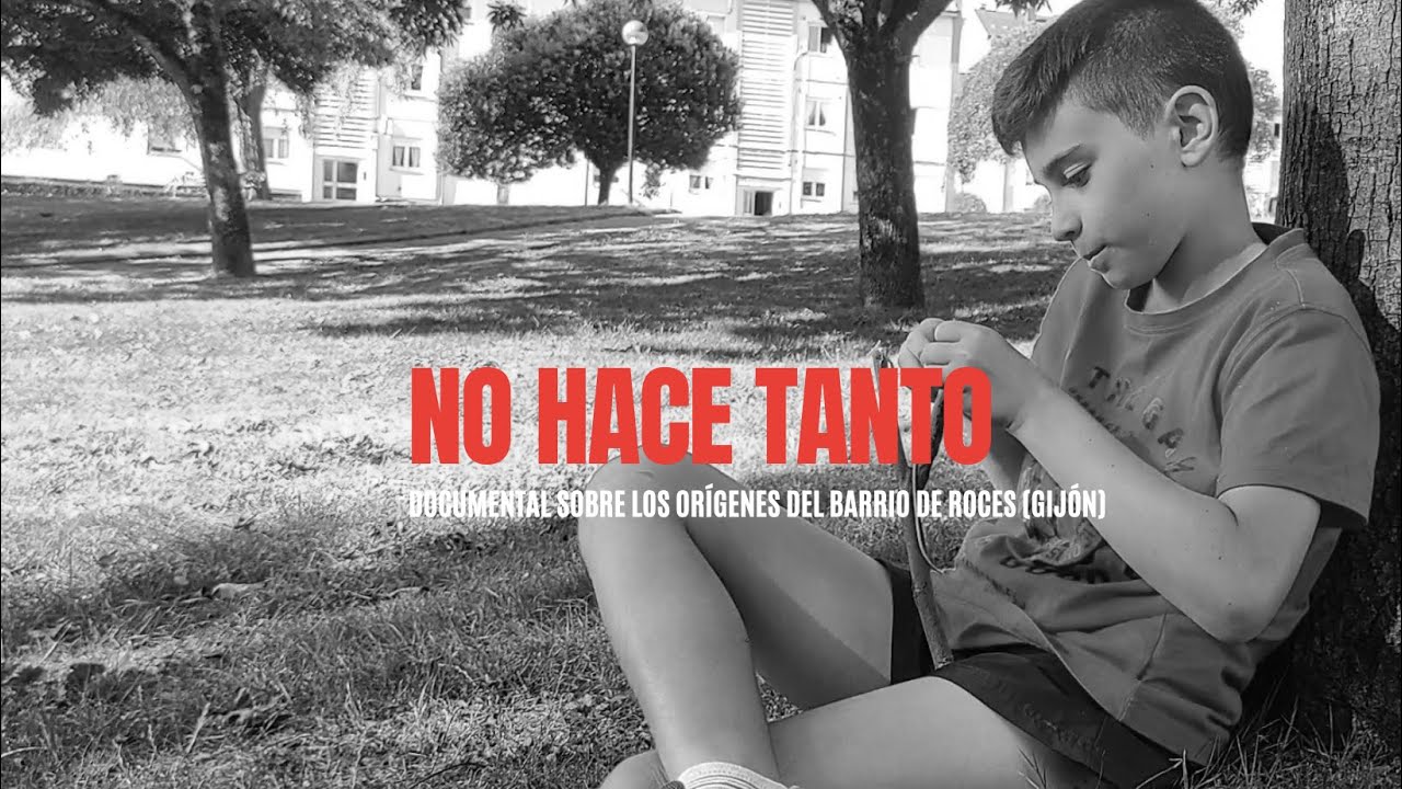 No hace tanto: orígenes del barrio de Roces (Gijón).