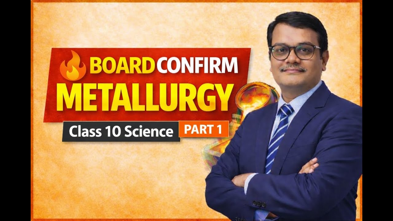 Metallurgy Part 1 | Class 10 Science 1 | SSC Board | Extraction of Metals