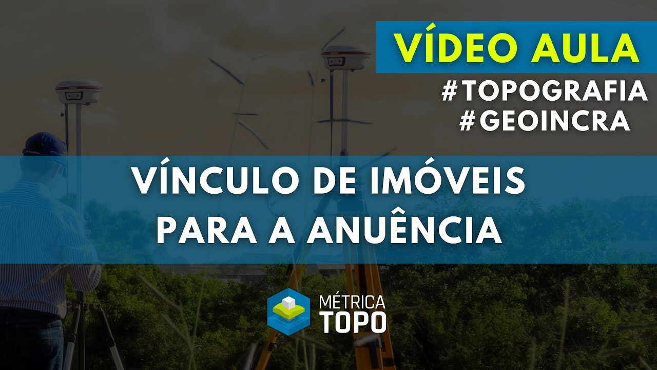 VÍDEO AULA: Vínculo de imóveis para a anuência