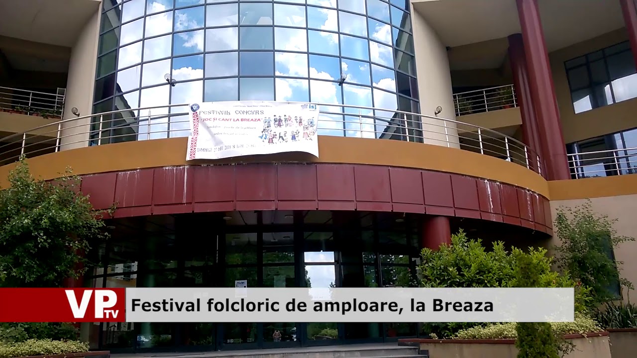 Festival folcloric de amploare, la Breaza