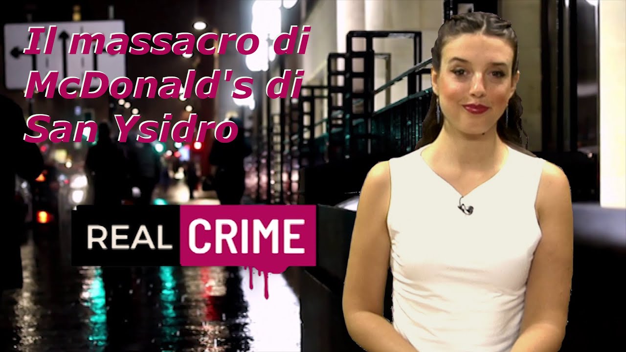Real Crime - puntata 31 - McDonald's di San Ysidro