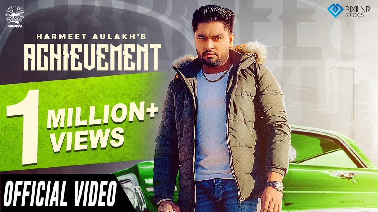 Achievement (Official Video) Harmeet Aulakh | Desi Crew | Bal Records Latest Punjabi Song 2019