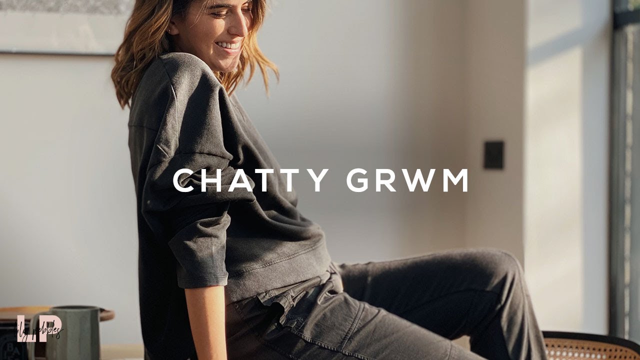 GRWM: LIFE CHAT & ADULTING | Lily Pebbles
