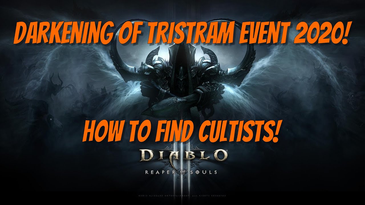 Diablo 3 How to Find Cultists! Darkening of Tristram 2020!