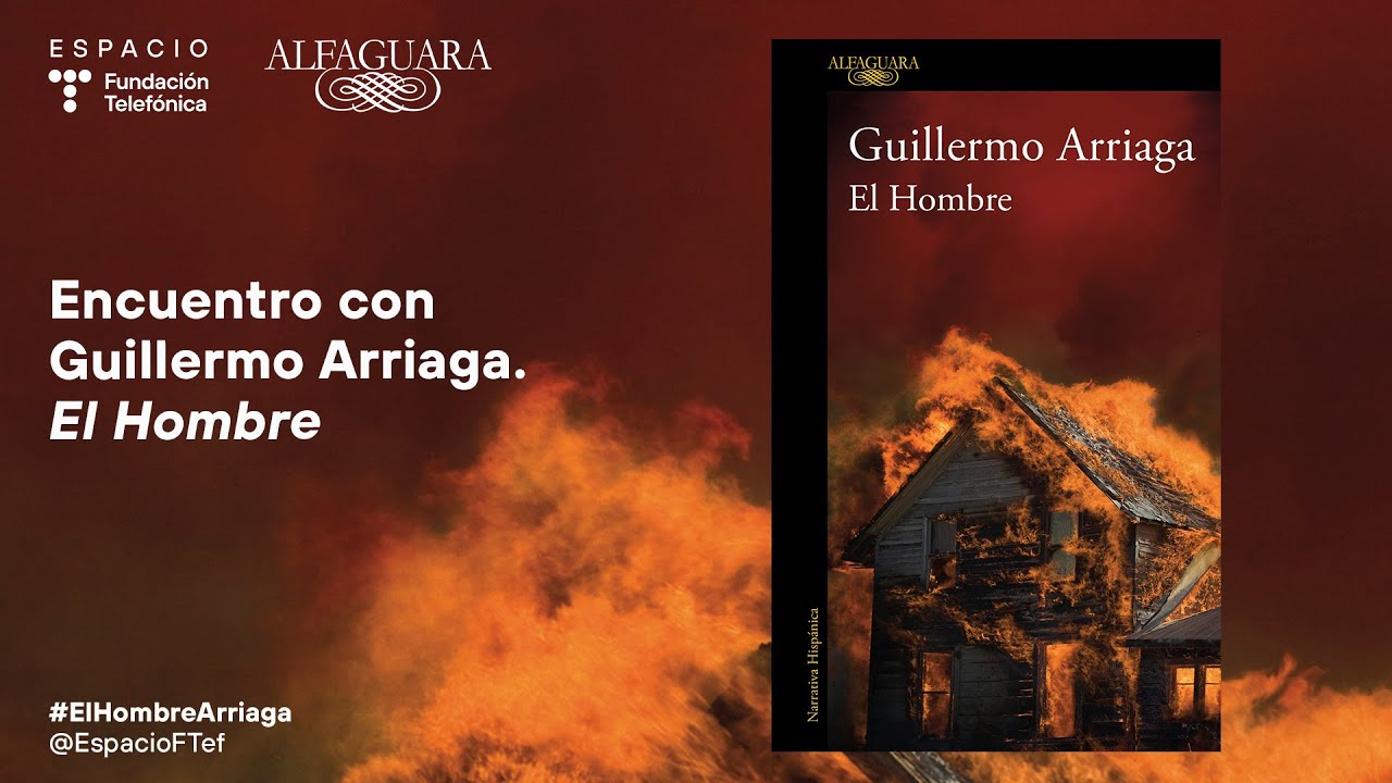Encuentro con Guillermo Arriaga. El Hombre