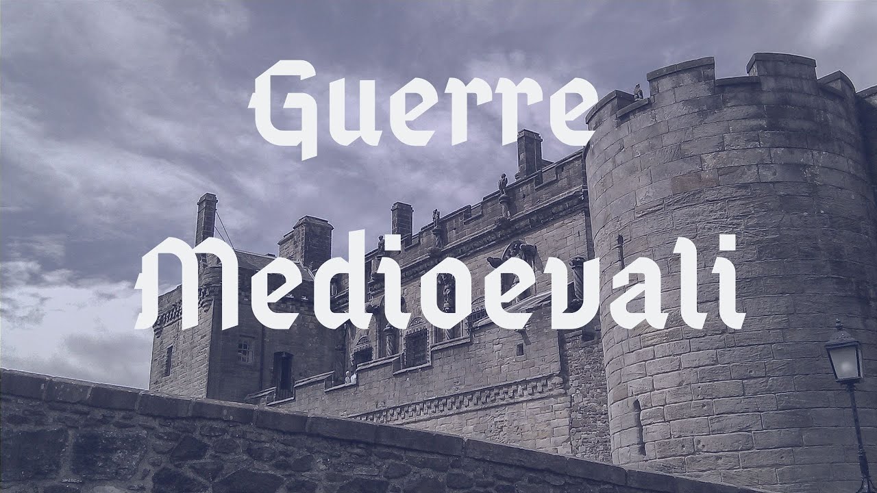 Guerre medievali: un viaggio nel tempo tra armi, castelli e battaglie