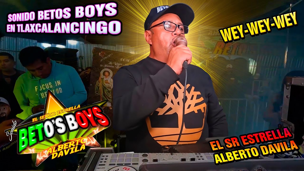 SONIDO BETOS BOYS CON SU IMPECABLE PRODUCCION EN TLAXCALANCINGO