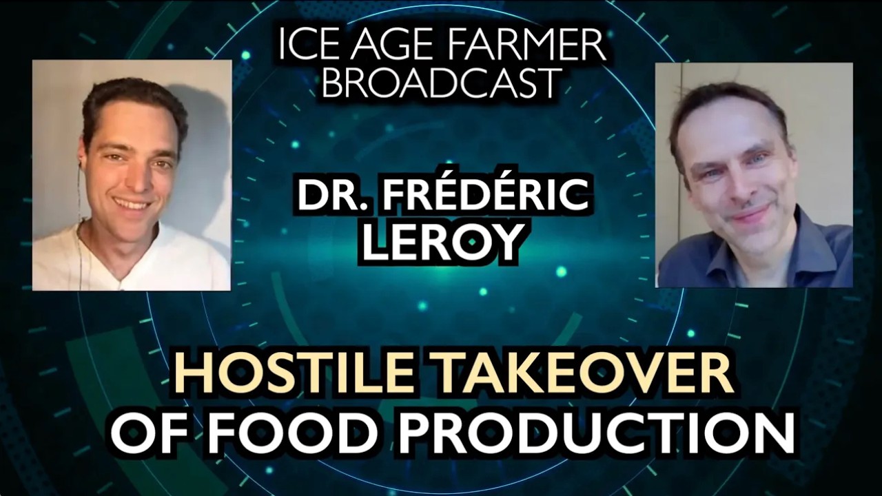 Hostile Takeover of Food Production with Frederic Leroy, PhD