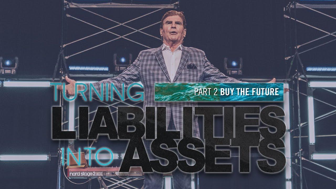 Turning Liabilities into Assets, Part 2 | RICK GODWIN - Summit Christian Center