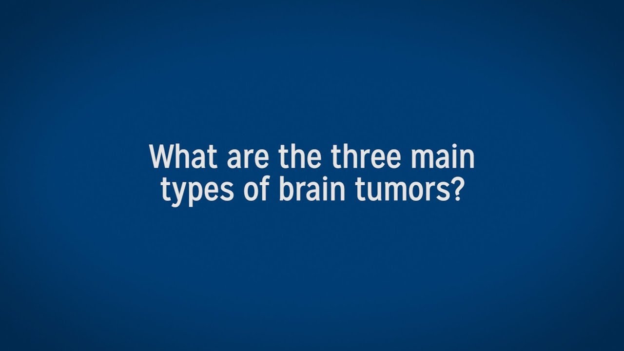 What Are The Different Types of Brain Tumors?