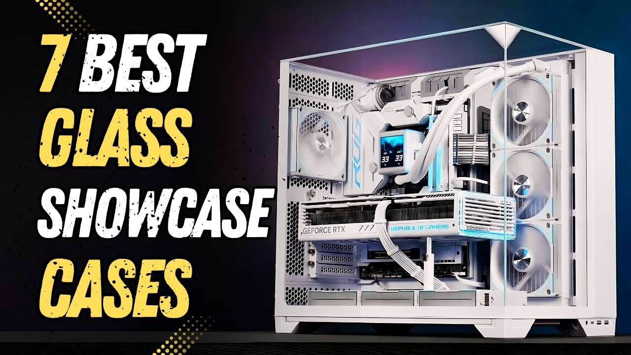 Top 7 Best Showcase PC Cases in 2025 | Best Glass PC Cases 2025