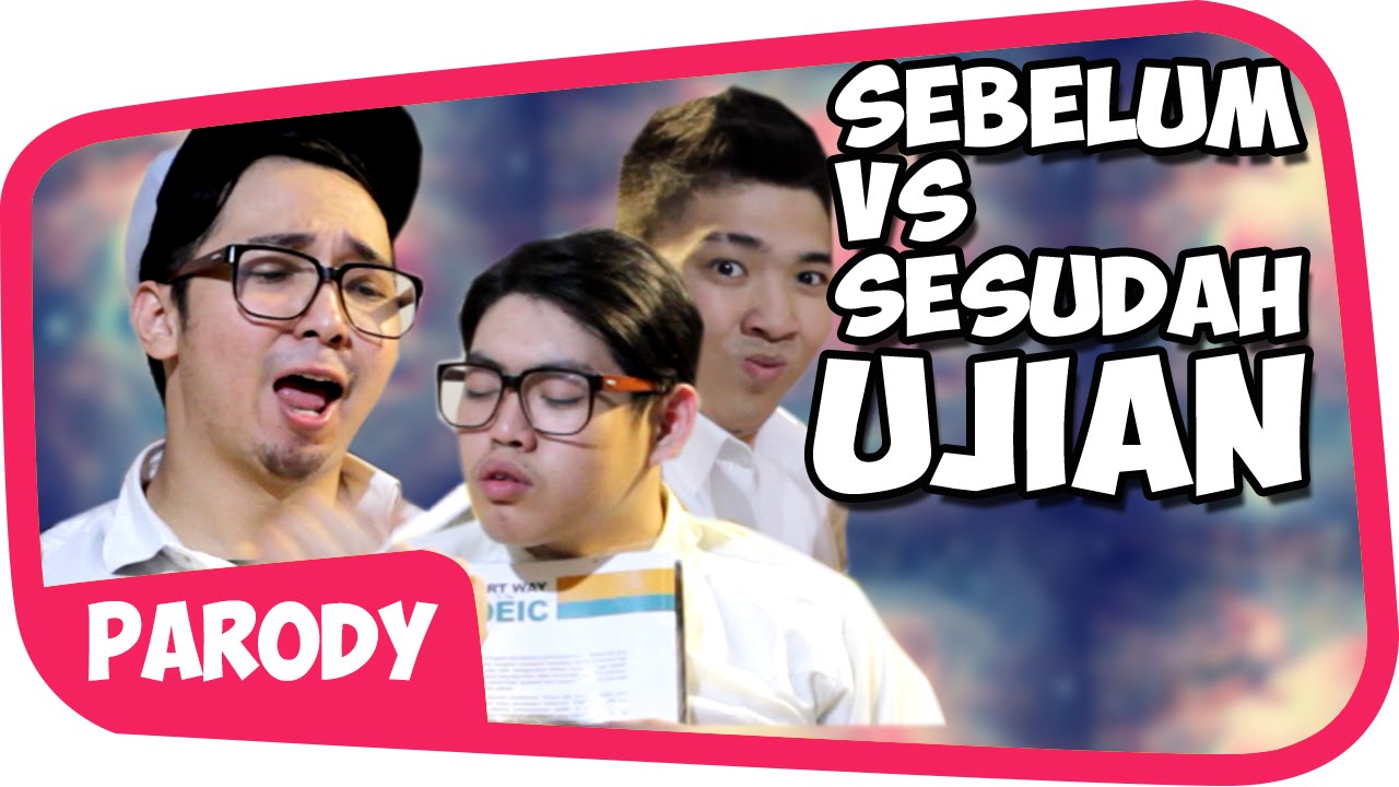 SEBELUM vs SESUDAH UJIAN with Chandra liow daniel kevins tommy limmm