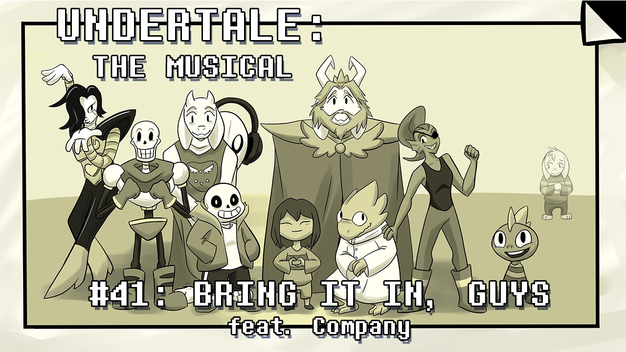 Undertale the Musical - Давайте, ребята!