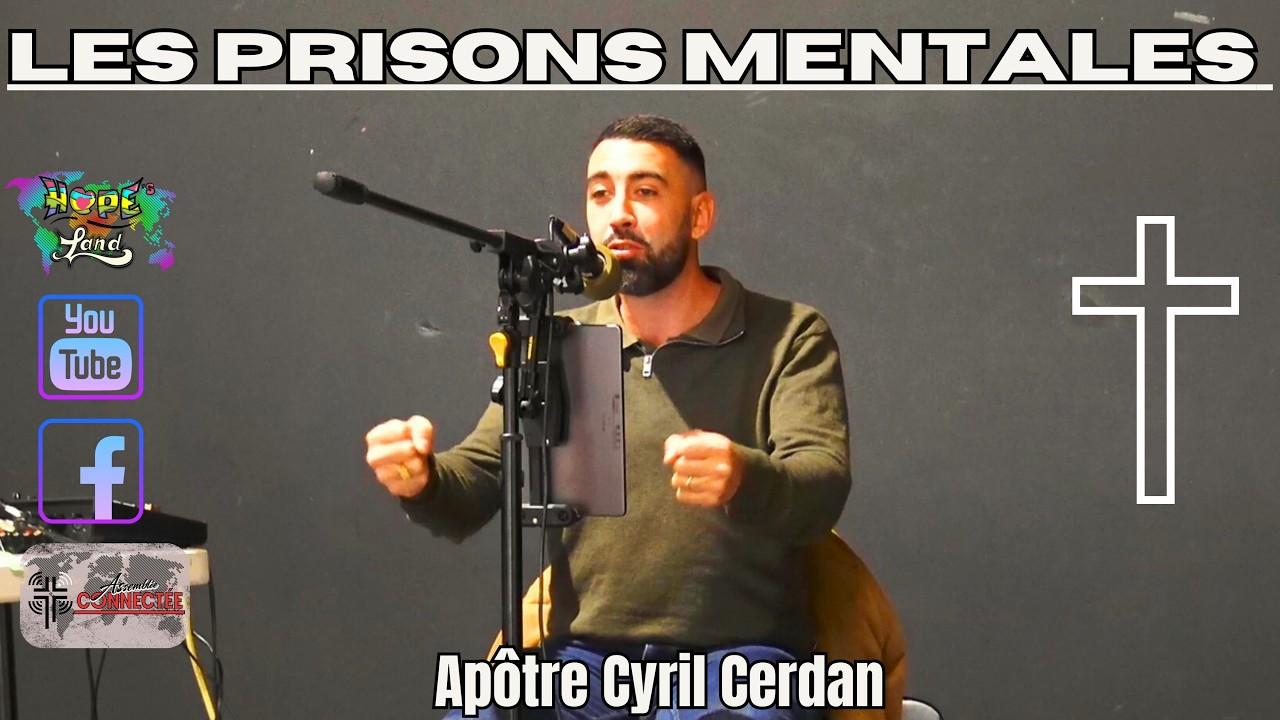 Les prisons mentales _ Apôtre Cyril Cerdan