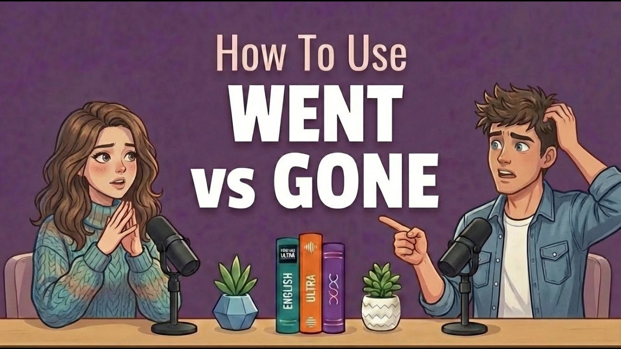 English Podcast for Speaking Fluency| How to Use WENT vs GONE
