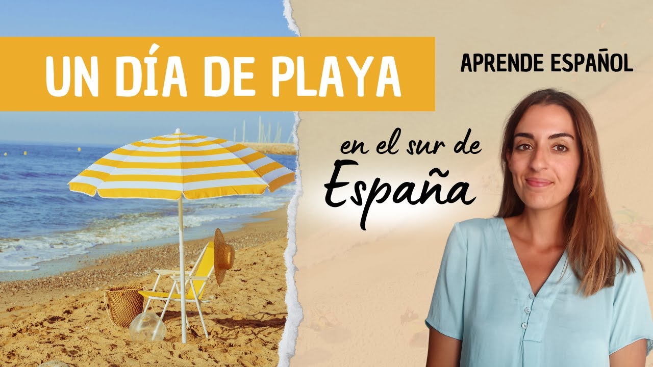 Un día de PLAYA en ESPAÑA |Learning Spanish| ESPAÑOL inicial
