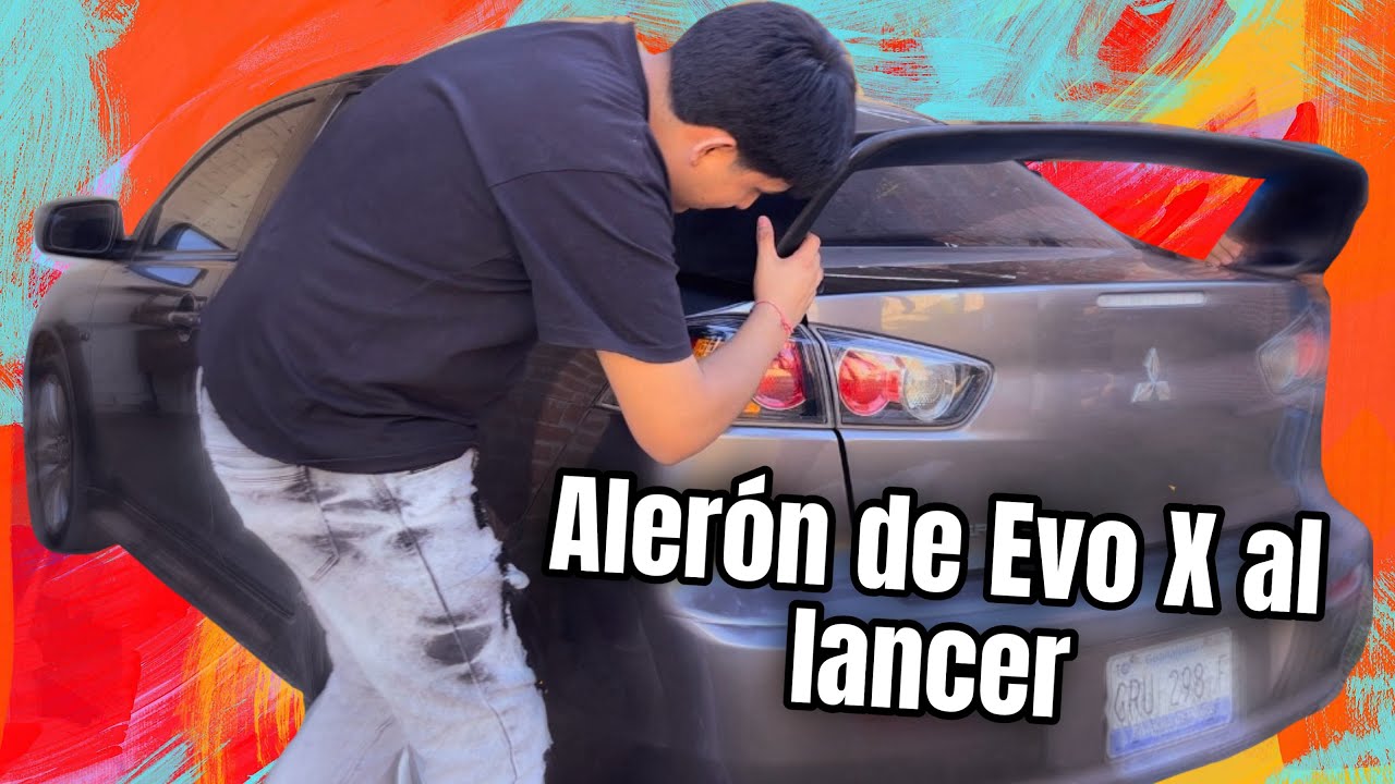 NUEVO ALERÓN DE EVO X AL LANCER GTS | EDGAR DE LEÓN |