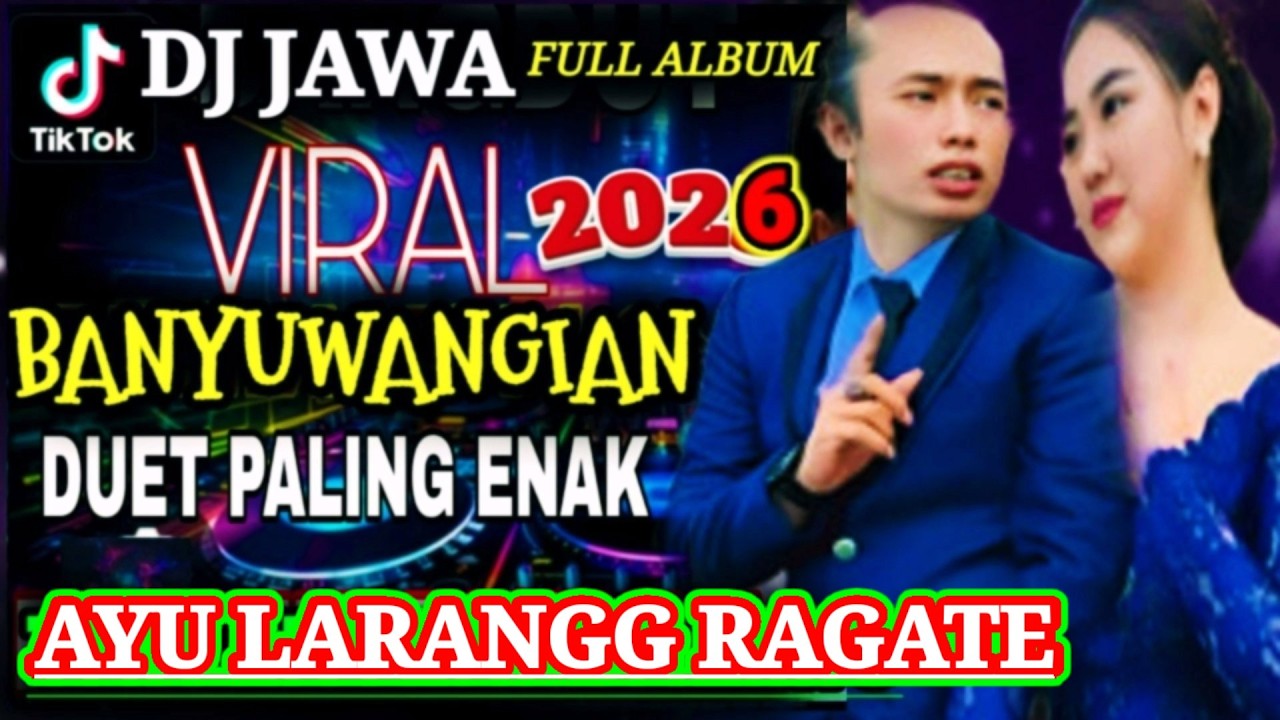 TERBARU 2026‼️DANGDUT JAWA AYU LARANG RAGATE‼️DUET BIKIN BAPER TERPOPULER