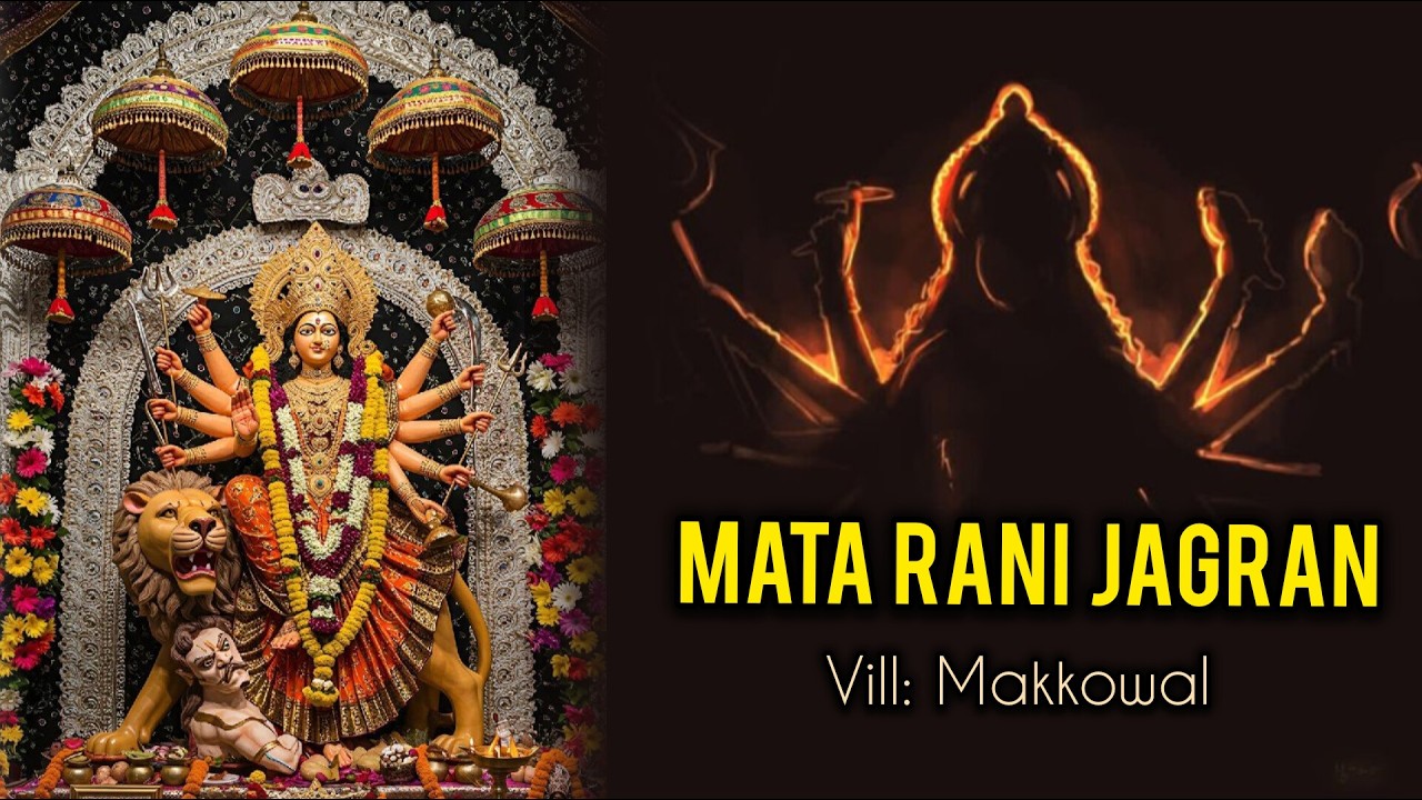 LIVE  || Mata Rani Jagran 🙏 ❤️ || Village Makkowal
