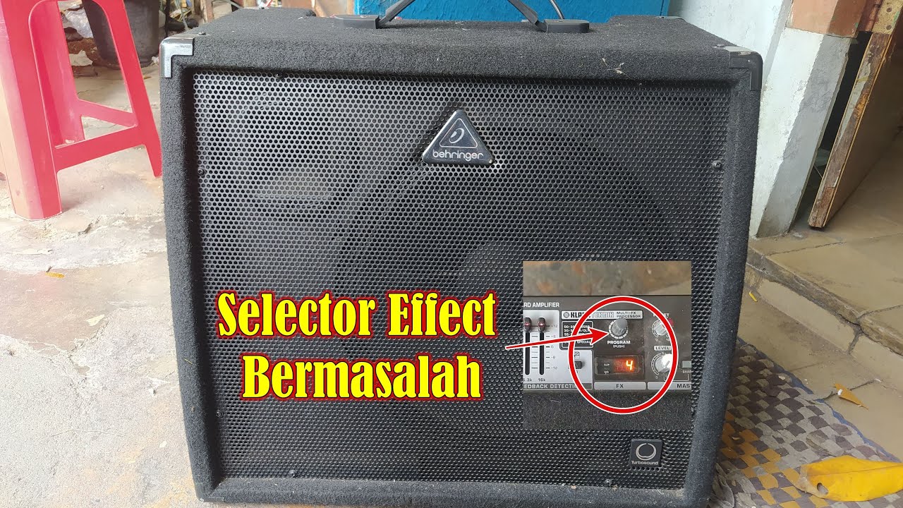Amplifier Keyboard Behringer Ultratone KXD15 Rusak Selector Effect Tidak Fungsi