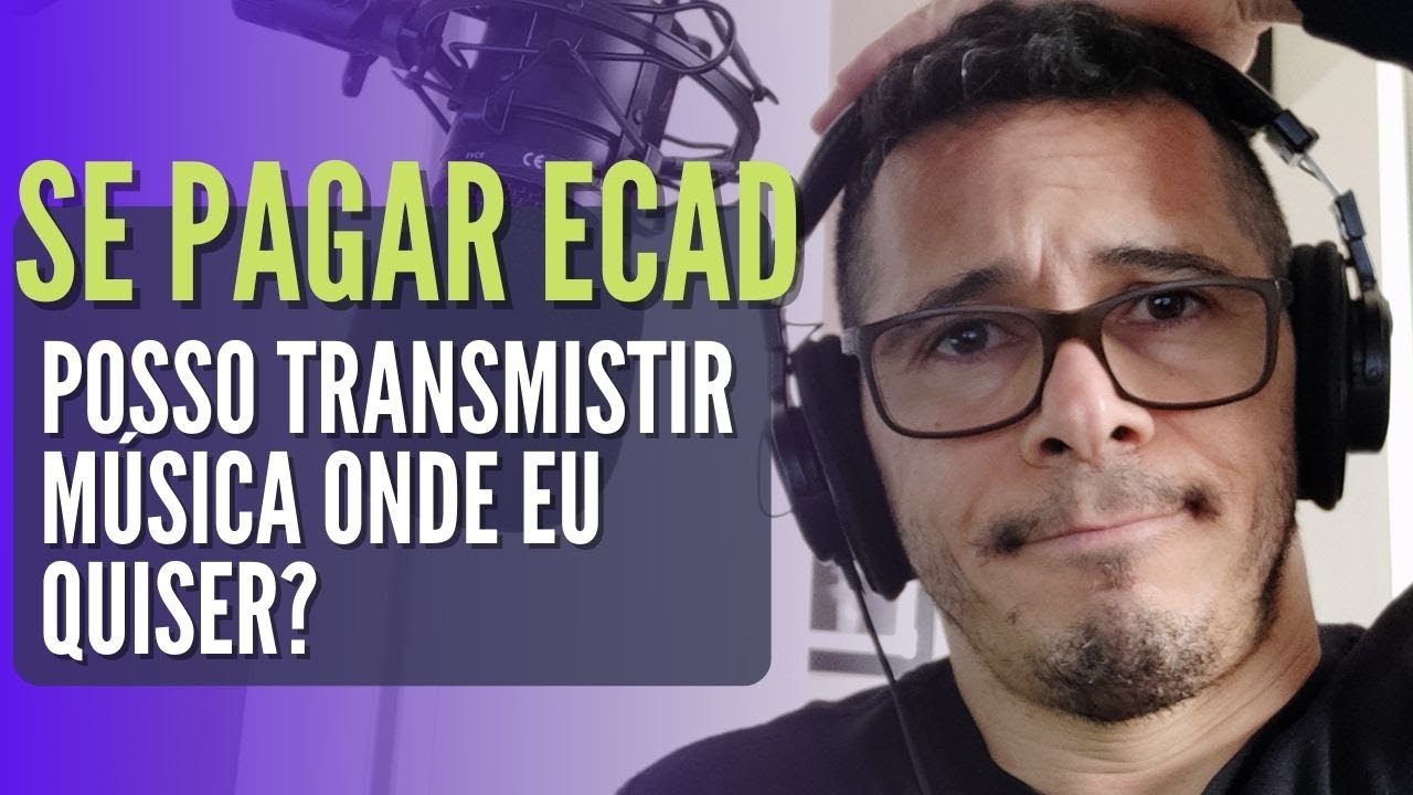 SE PAGAR ECAD PARA MINHA WEB R&Aacute;DIO, POSSO TRANSMISTIR M&Uacute;SICA ONDE EU QUISER?