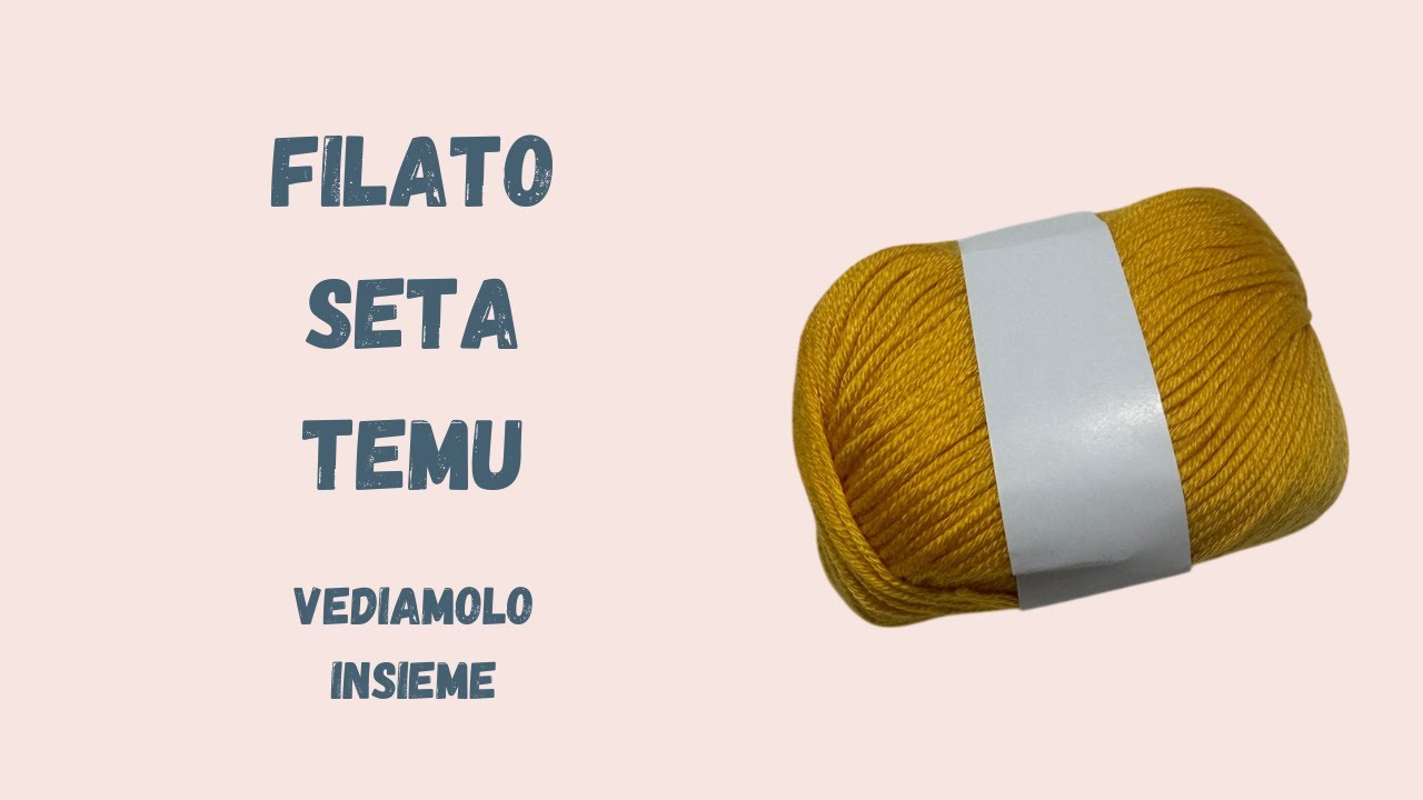 Filato SETA di Temu.. recensione, impressioni e lavorazione ad uncinetto