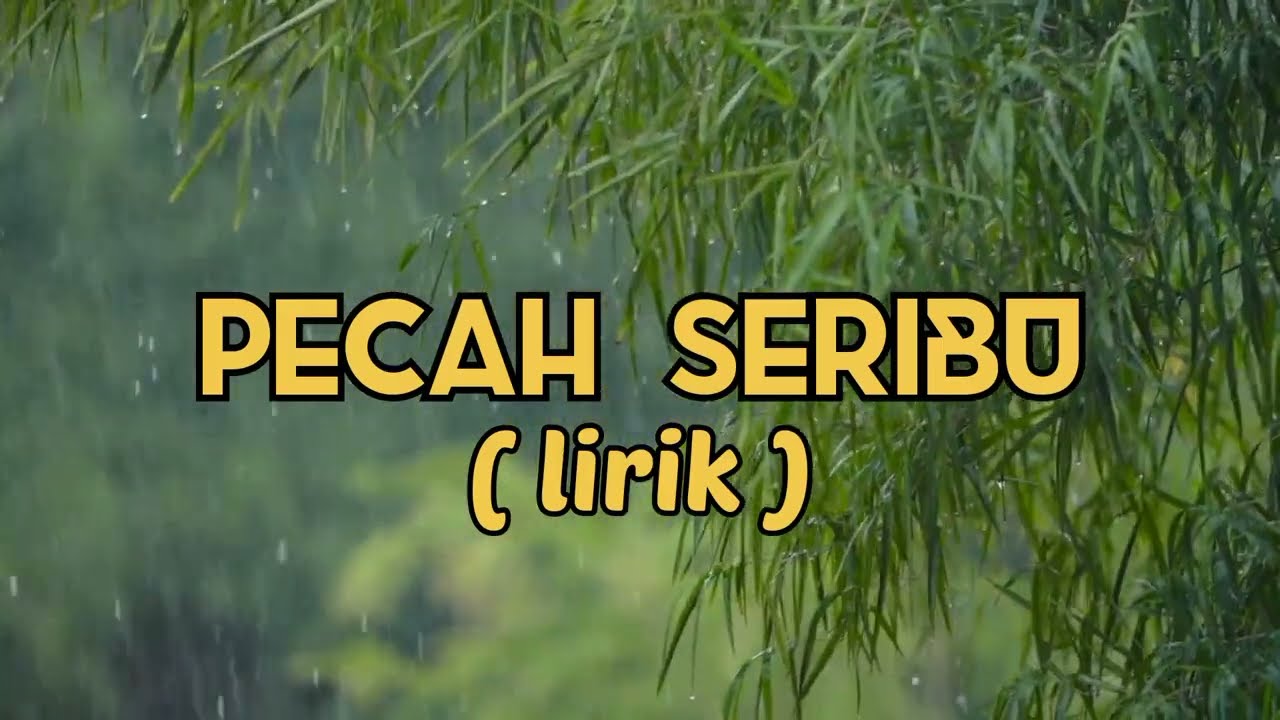 PECAH SERIBU ( Lirik )bimbang ragu sementara malam mulai datang