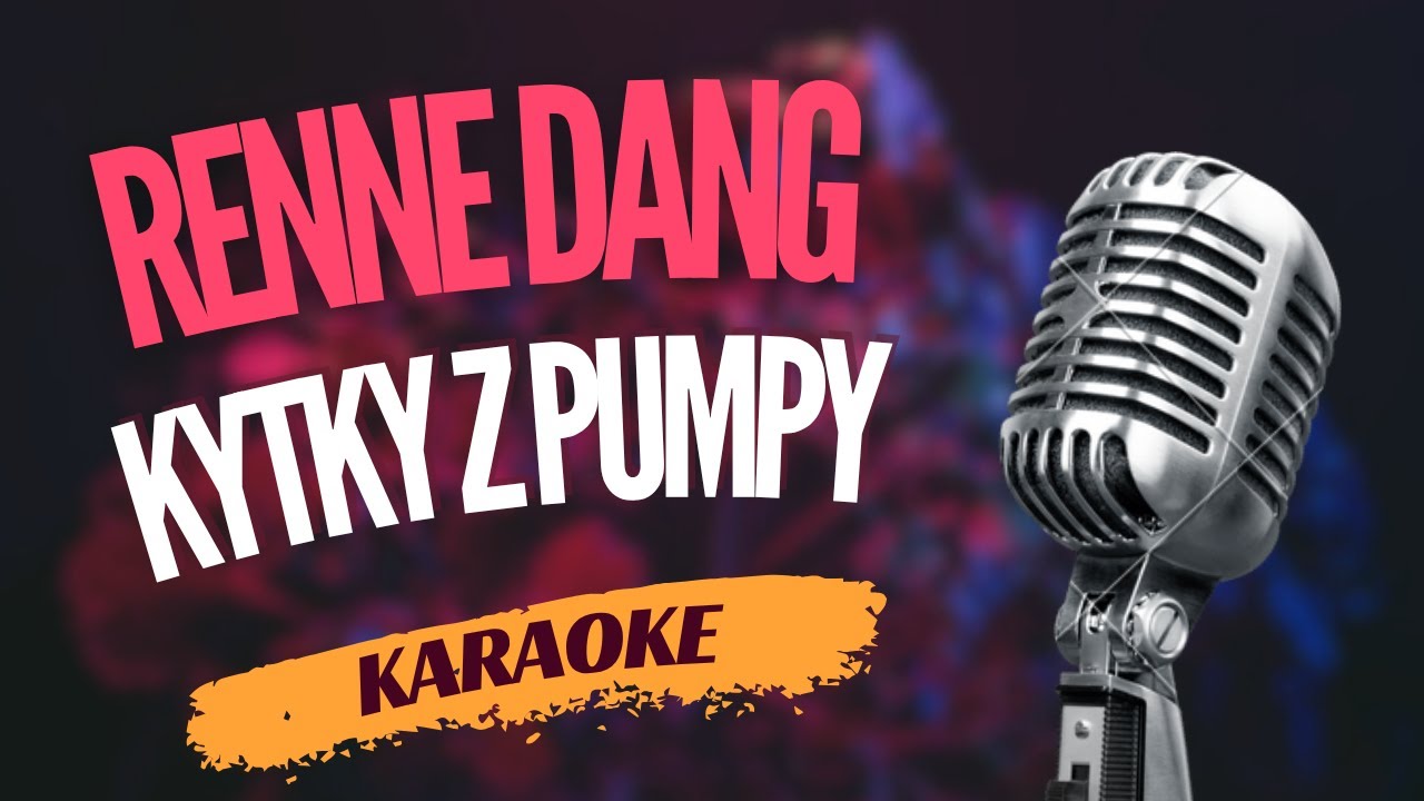 Karaoke - Renne Dang - 