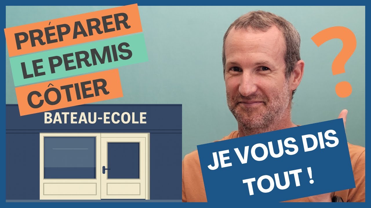 Passer le PERMIS CÔTIER - Tout ce que vous DEVEZ SAVOIR !