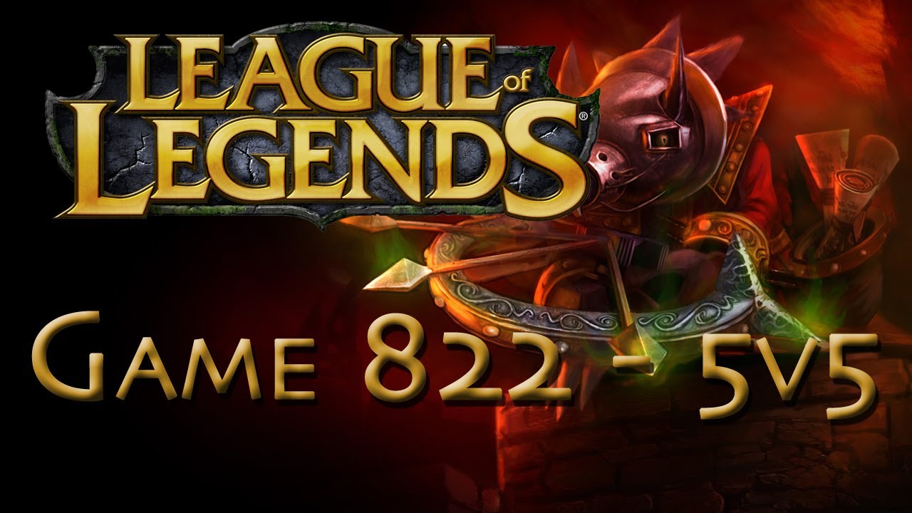 LoL Game 822 - 5v5 - Twitch