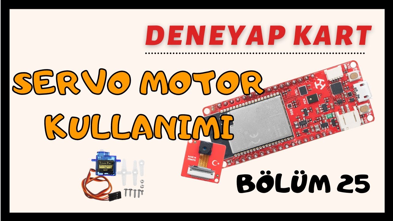 Deneyap Kart-Bölüm25-Servo Motor Kullanımı