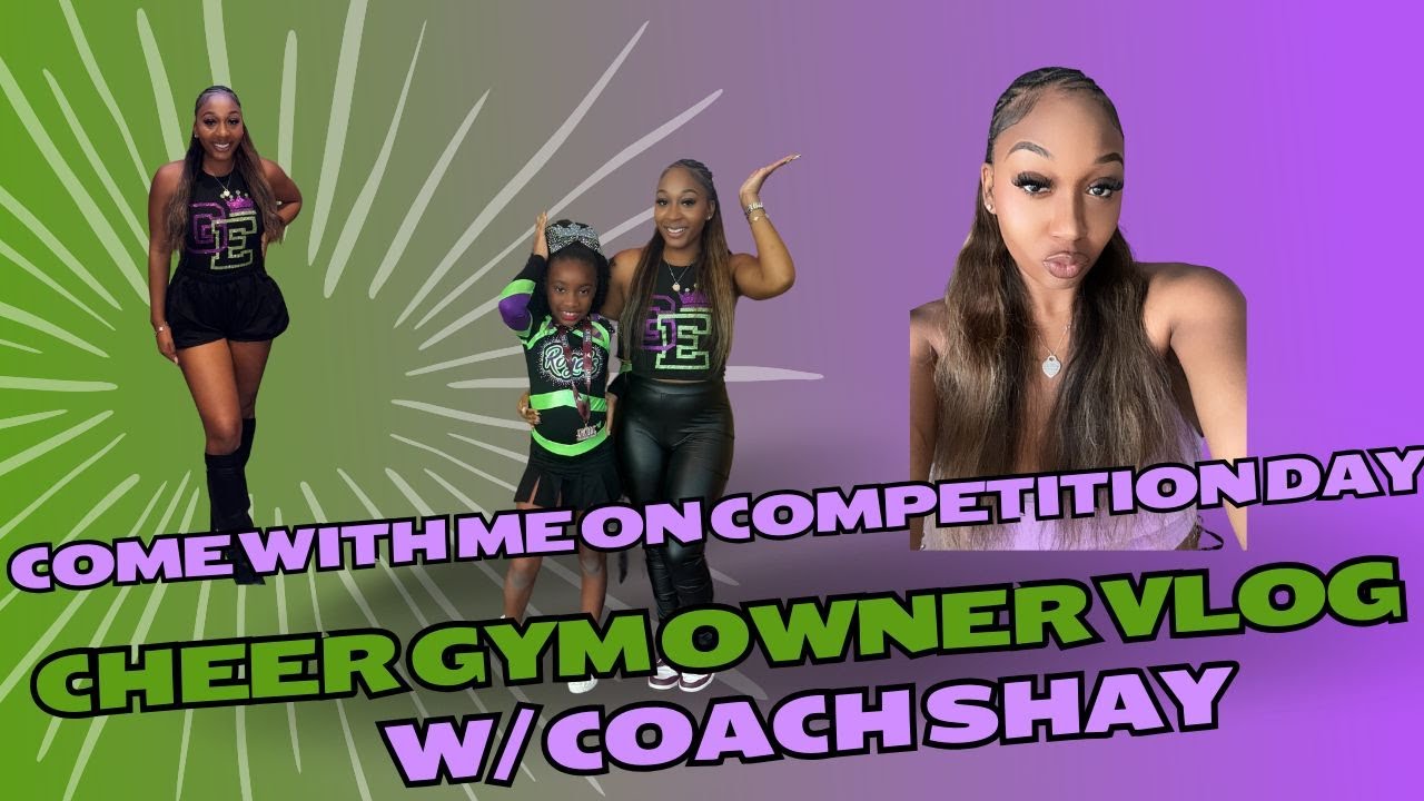 Come with Me To Competition Day: Cheer Gym Owner Vlog w/ Coach Shay- Grace Elite Cheer