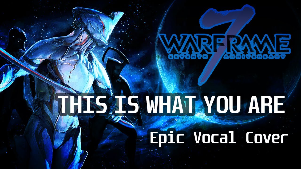 This is what you are (Warframe Cover) - waorlarts