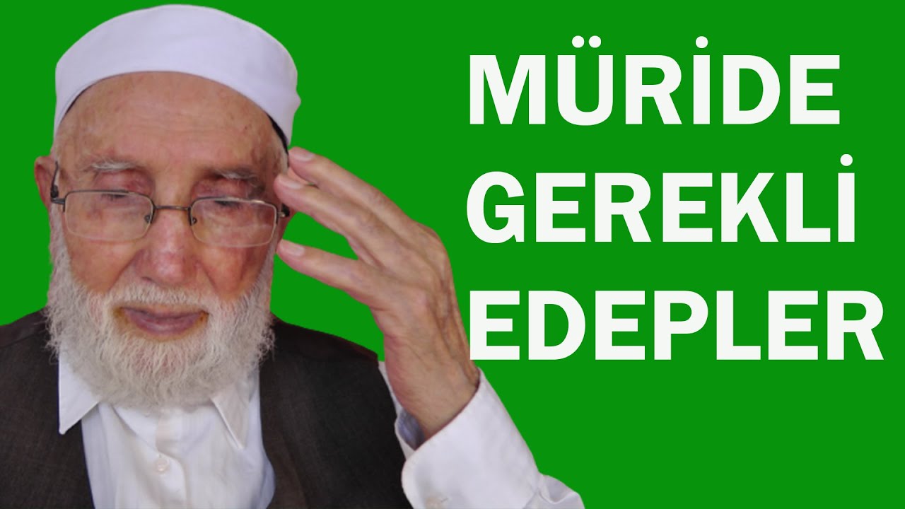 MÜRİDİN EDEPLERİ (Müride Gerekli Edepler) - Hacı Mustafa Güneş