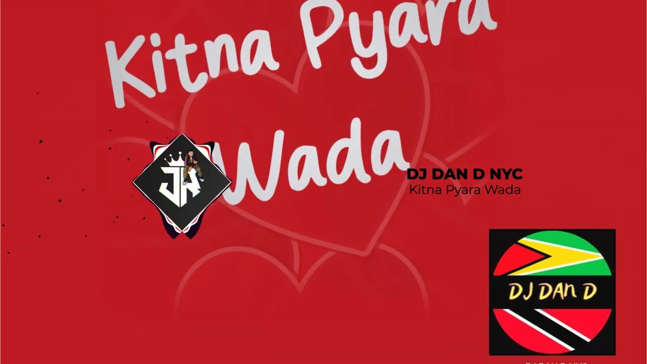 Kitna Pyara Wada (DJ DAN D NYC)