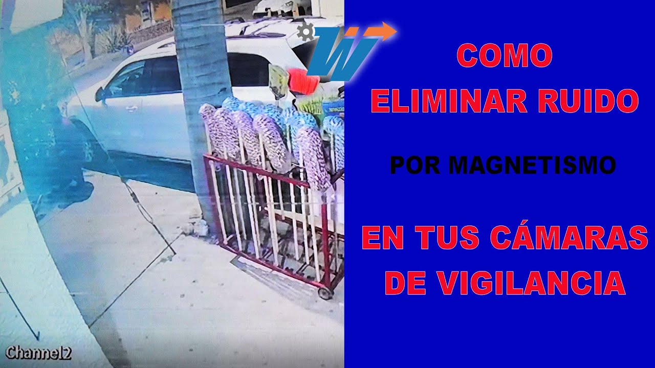 Truco para eliminar ruido en señal de video cámaras de seguridad